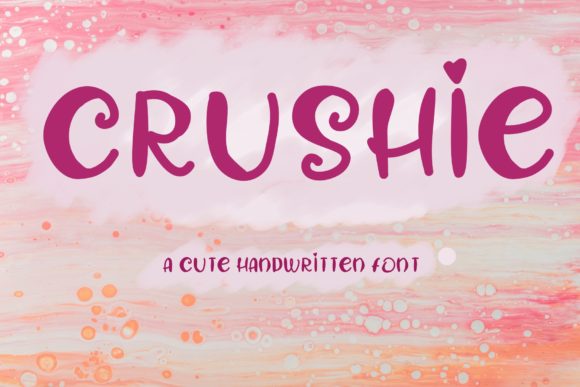 Crushie: The Perfect Font for Eye-Catching Campaigns