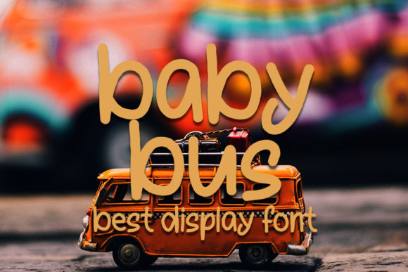 Discover the Charm of Baby Bus: A Perfect Handwritten Font